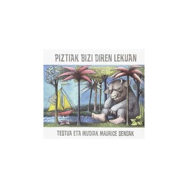PIZTIAK BIZI DIREN LEKUAN - Maurice Sendak