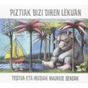 PIZTIAK BIZI DIREN LEKUAN - Maurice Sendak