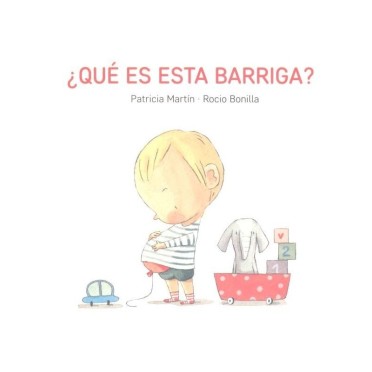 Qué es esta barriga? - Patricia Martín/Rocío Bonilla