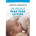 Un regalo para toda la vida - Carlos González