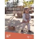 El arte de dar libertad - Sonia Kliass
