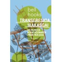 Transgresioa irakasgai - Hezkuntza askatasunaren praktika - Bell Hooks