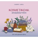 Kosmetikoak sendabelarrekin, zuk zeuk egitearen ederra - Garbiñe Larrea