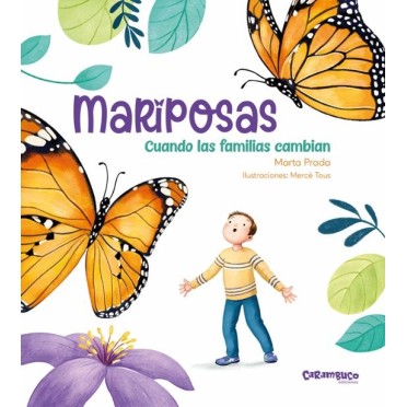 Mariposas, cuando las familias cambian - Marta Prada/Mercè Tous