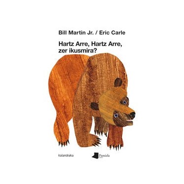 Hartz arre, hartz arre, zer ikusmira? - Eric Carle