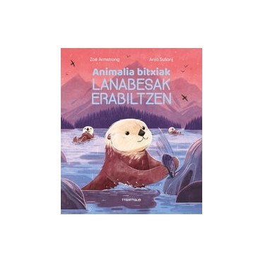 Animalia bitxiak lanabesak erabiltzen - Zoe Armstrong, Anja Susanj