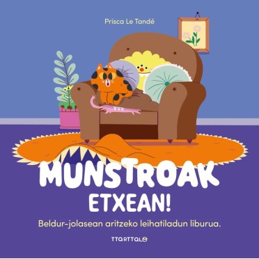 Munstroak etxean! - Prisca Le Tandé