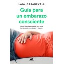 GUÍA PARA UN EMBARAZO CONSCIENTE - Laia Casadevall