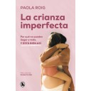 La crianza imperfecta - Paola Roig