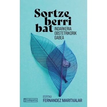 SORTZE BERRI BAT - Estitxu Fernández