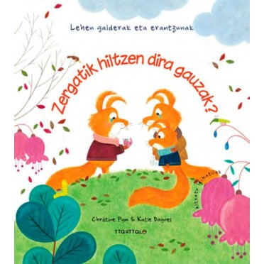 ZERGATIK HILTZEN DIRA GAUZAK? - Katie Daynes