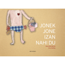 JONEK JONE IZAN NAHI DU - Dani Martirena eta Ana Ibañez